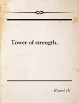 Shakespeare quote from Richard III 'A tower of strength'
