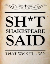 Things Shakespeare Said that we still say. Common phrases and expressions rooted in Shakespeare.